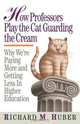 How Professors Play the Cat Guarding the Cream, Richard M. Huber 