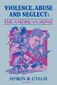 Violence, Abuse and Neglect, Myron R. Utech 