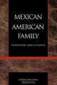 The Mexican American Family, Norma Williams 