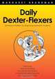 Daily Dexter-Flexers, Margaret S Brandman 