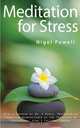 Meditation For Stress, Nigel T Powell 