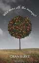 Who owns all the oranges?, Oran Burke 