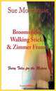 Broomsticks, Walking Sticks & Zimmer Frames, Sue Moorhouse 