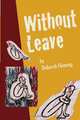 Without Leave, Deborah Fleming 