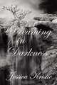 Dreaming in Darkness, Jessica Kristie 
