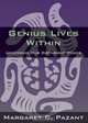 Genius Lives Within, Margaret C. Pazant 