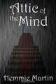 Attic of the Mind, Hemmie Martin 