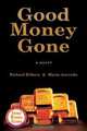 Good Money Gone, Richard Kilborn 