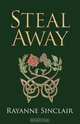 Steal Away, Rayanne Sinclair 
