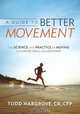 A Guide to Better Movement, Todd Hargrove 