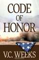 Code of Honor, V. C. Weeks 
