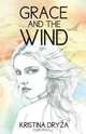 Grace and the Wind, Kristina Dry a. 