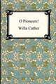 O Pioneers!, Willa Sibert Cather 