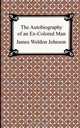 The Autobiography of an Ex-Colored Man, James Weldon Johnson 