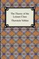 The Theory of the Leisure Class, Thorstein Veblen 