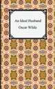 An Ideal Husband, Oscar Wilde 