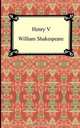 Henry V (Henry the Fifth), William Shakespeare 