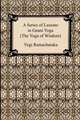 A Series of Lessons in Gnani Yoga (The Yoga of Wisdom), Yogi Ramacharaka 