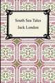 South Sea Tales, Jack London 