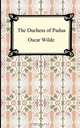 The Duchess of Padua, Oscar Wilde 