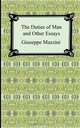 The Duties of Man and Other Essays, Giuseppe (Joseph) Mazzini 