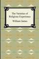 The Varieties of Religious Experience, William James 