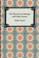 The Mysterious Stranger and Other Stories, Mark Twain 