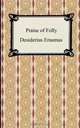 Praise of Folly, Desiderius Erasmus 