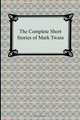 The Complete Short Stories of Mark Twain, Mark Twain 