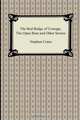 The Red Badge of Courage, The Open Boat and Other Stories, Stephen Crane 