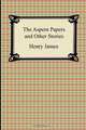 The Aspern Papers and Other Stories, Henry James 