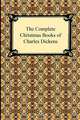 The Complete Christmas Books of Charles Dickens, Чарльз Диккенс 