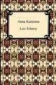 Anna Karenina, Leo Nikolayevich Tolstoy 