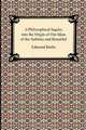 A Philosophical Inquiry into the Origin of Our Ideas of the Sublime and Beautiful, Edmund Burke 