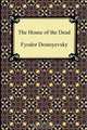 The House of the Dead, Фёдор Михайлович Достоевский 