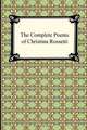 The Complete Poems of Christina Rossetti, Christina Georgina Rossetti 