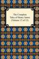 The Complete Tales of Henry James (Volume 12 of 12), Henry James 