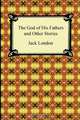 The God of His Fathers and Other Stories, Jack London 