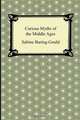Curious Myths of the Middle Ages, Sabine Baring-Gould 