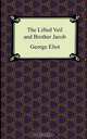 The Lifted Veil and Brother Jacob, George Eliot 