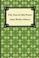 Fifty Years & Other Poems, James Weldon Johnson 