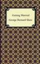 Getting Married, George Bernard Shaw 