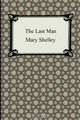 The Last Man, Mary W. Shelley 
