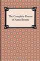 The Complete Poems of Anne Bronte, Anne Bronte 