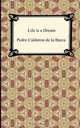 Life is a Dream, Pedro Calderon de la Barca 
