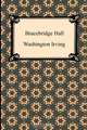 Bracebridge Hall, Washington Irving 