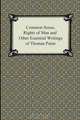 Common Sense, Rights of Man and Other Essential Writings of Thomas Paine, Thomas Paine 