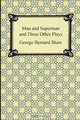 Man and Superman and Three Other Plays, George Bernard Shaw 