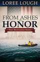 From Ashes to Honor, Loree Lough 