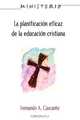 La Planificacion Eficaz de La Educacion Cristiana, Fernando A. Cascante-Gomez 